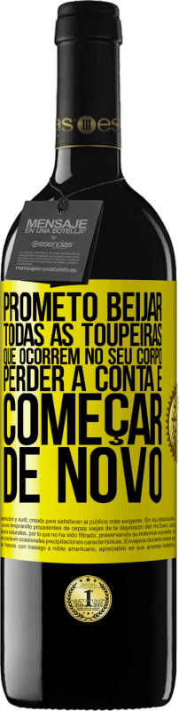 39,95 € Envio grátis | Vinho tinto Edição RED MBE Reserva Prometo beijar todas as toupeiras que ocorrem no seu corpo, perder a conta e começar de novo Etiqueta Amarela. Etiqueta personalizável Reserva 12 Meses Colheita 2016 Tempranillo