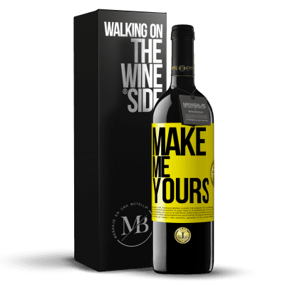 «Make me yours» RED Edition MBE Reserve