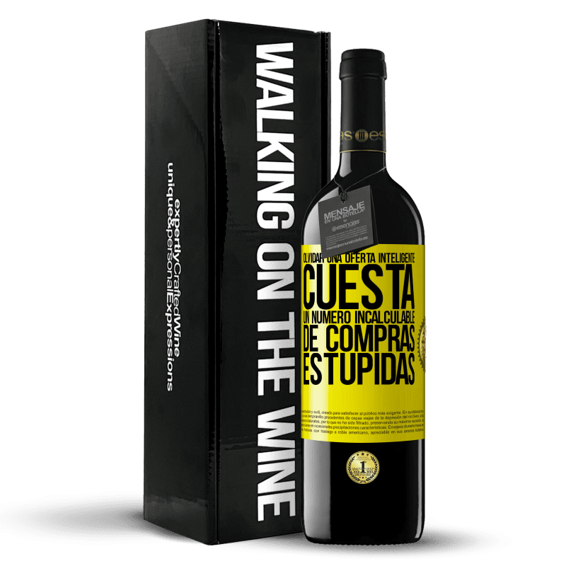 39,95 € Envío gratis | Vino Tinto Edición RED MBE Reserva Olvidar una oferta inteligente cuesta un número incalculable de compras estúpidas Etiqueta Amarilla. Etiqueta personalizable Reserva 12 Meses Cosecha 2016 Tempranillo