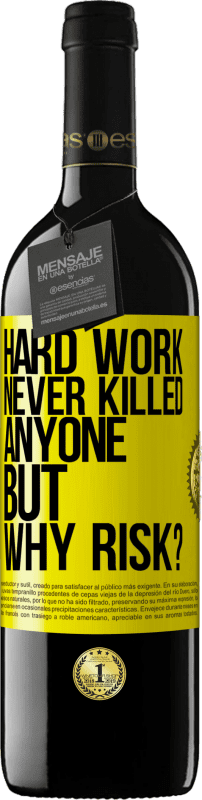 «Hard work never killed anyone, but why risk?» RED Edition MBE Reserve