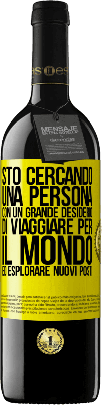 39,95 € | Vino rosso Edizione RED MBE Riserva Sto cercando una persona con un grande desiderio di viaggiare per il mondo ed esplorare nuovi posti Etichetta Gialla. Etichetta personalizzabile Riserva 12 Mesi Raccogliere 2014 Tempranillo