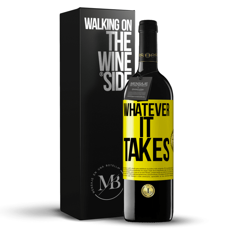 39,95 € Kostenloser Versand | Rotwein RED Ausgabe MBE Reserve Whatever it takes Gelbes Etikett. Anpassbares Etikett Reserve 12 Monate Ernte 2015 Tempranillo