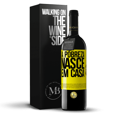 «A pobreza nasce em casa» Edição RED MBE Reserva