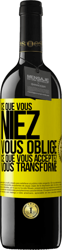 39,95 € | Vin rouge Édition RED MBE Réserve Ce que vous niez, vous oblige. Ce que vous acceptez, vous transforme Étiquette Jaune. Étiquette personnalisable Réserve 12 Mois Récolte 2015 Tempranillo