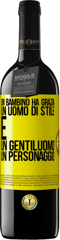 «Un bambino ha grazia, un uomo di stile e un gentiluomo, un personaggio» Edizione RED MBE Riserva