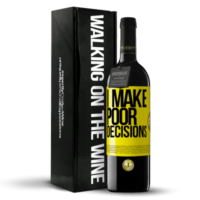 «I make poor decisions» Edición RED MBE Reserva