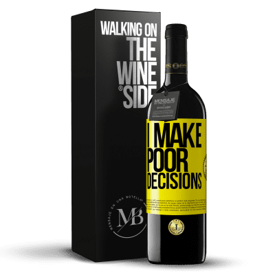 «I make poor decisions» Edizione RED MBE Riserva