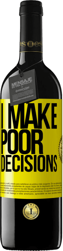 «I make poor decisions» Edição RED MBE Reserva