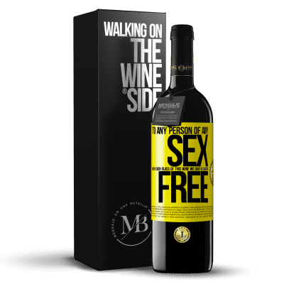 «To any person of any SEX with each glass of this wine we give a lid for FREE» RED Edition MBE Reserve