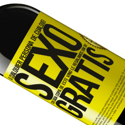 Expresiones Únicas y Personales. «A cualquier persona de cualquier SEXO con cada copa de este vino le regalamos una tapa GRATIS» Edición RED MBE Reserva