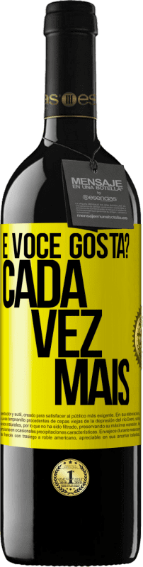 «e você gosta? Cada vez mais» Edição RED MBE Reserva