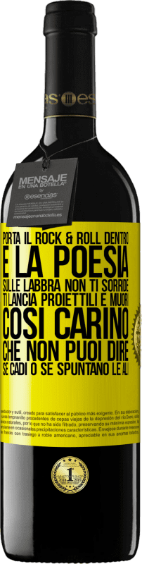 39,95 € | Vino rosso Edizione RED MBE Riserva Porta il Rock & Roll dentro e la poesia sulle labbra. Non ti sorride, ti lancia proiettili e muori così carino che non puoi Etichetta Gialla. Etichetta personalizzabile Riserva 12 Mesi Raccogliere 2015 Tempranillo