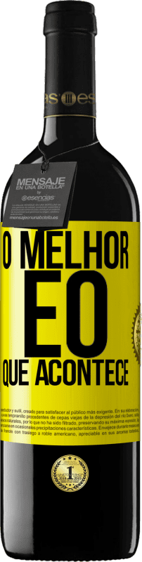 «O melhor é o que acontece» Edição RED MBE Reserva