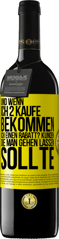 «Und wenn ich 2 kaufe, bekommen ich einen Rabatt? Kunden, die man gehen lassen sollte» RED Ausgabe MBE Reserve