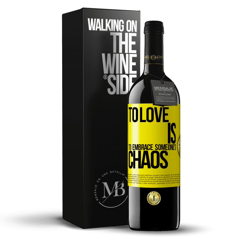 39,95 € Free Shipping | Red Wine RED Edition MBE Reserve To love is to embrace someone's chaos Yellow Label. Customizable label Reserve 12 Months Harvest 2014 Tempranillo