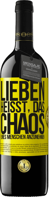 39,95 € | Rotwein RED Ausgabe MBE Reserve Lieben heißt, das Chaos eines Menschen anzunehmen Gelbes Etikett. Anpassbares Etikett Reserve 12 Monate Ernte 2014 Tempranillo