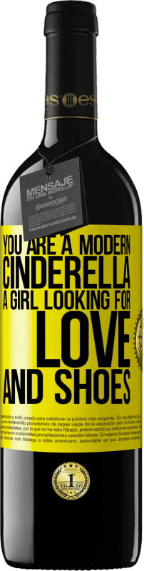 39,95 € | Red Wine RED Edition MBE Reserve You are a modern cinderella, a girl looking for love and shoes Yellow Label. Customizable label Reserve 12 Months Harvest 2015 Tempranillo