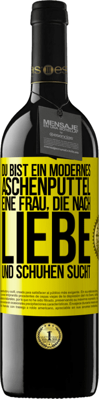 39,95 € | Rotwein RED Ausgabe MBE Reserve Du bist ein modernes Aschenputtel, eine Frau, die nach Liebe und Schuhen sucht Gelbes Etikett. Anpassbares Etikett Reserve 12 Monate Ernte 2016 Tempranillo