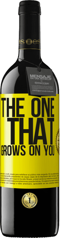«The one that grows on you» RED Ausgabe MBE Reserve