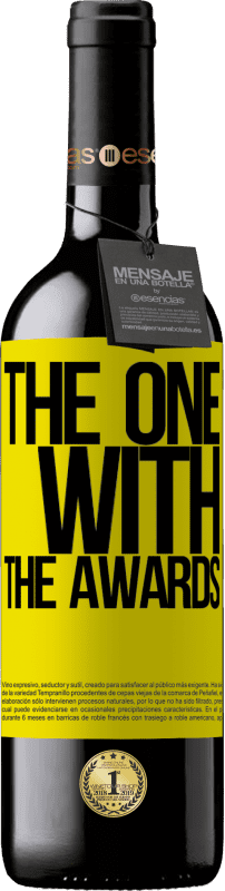 39,95 € | Vin rouge Édition RED MBE Réserve The one with the awards Étiquette Jaune. Étiquette personnalisable Réserve 12 Mois Récolte 2016 Tempranillo