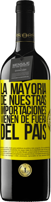 39,95 € | Vino Tinto Edición RED MBE Reserva La mayoría de nuestras importaciones vienen de fuera del país Etiqueta Amarilla. Etiqueta personalizable Reserva 12 Meses Cosecha 2016 Tempranillo