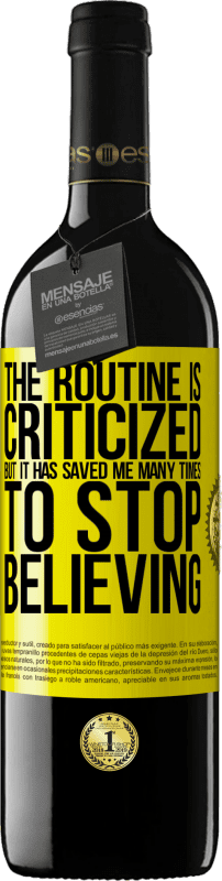 39,95 € 免费送货 | 红酒 RED版 MBE 预订 例行程序遭到批评，但它救了我很多次，使我不再相信 黄色标签. 可自定义的标签 预订 12 个月 收成 2016 Tempranillo