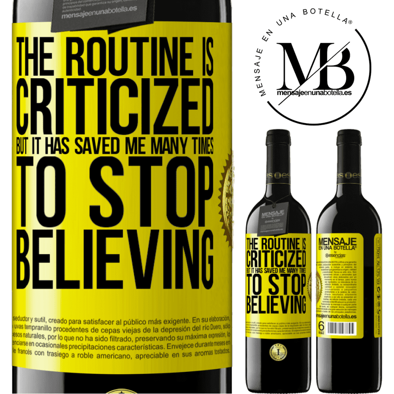 24,95 € Free Shipping | Red Wine RED Edition Crianza 6 Months The routine is criticized, but it has saved me many times to stop believing Yellow Label. Customizable label Aging in oak barrels 6 Months Harvest 2019 Tempranillo