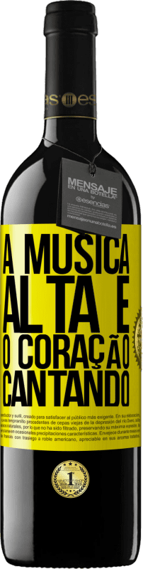 «A música alta e o coração cantando» Edição RED MBE Reserva