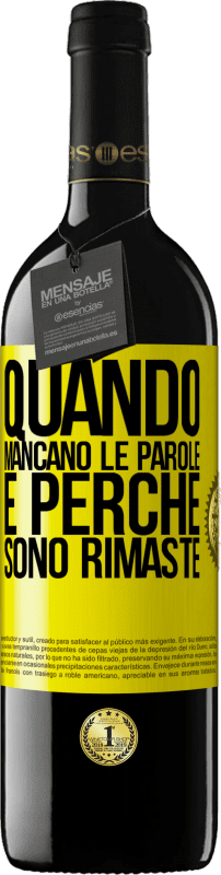 39,95 € Spedizione Gratuita | Vino rosso Edizione RED MBE Riserva Quando mancano le parole, è perché sono rimaste Etichetta Gialla. Etichetta personalizzabile Riserva 12 Mesi Raccogliere 2015 Tempranillo