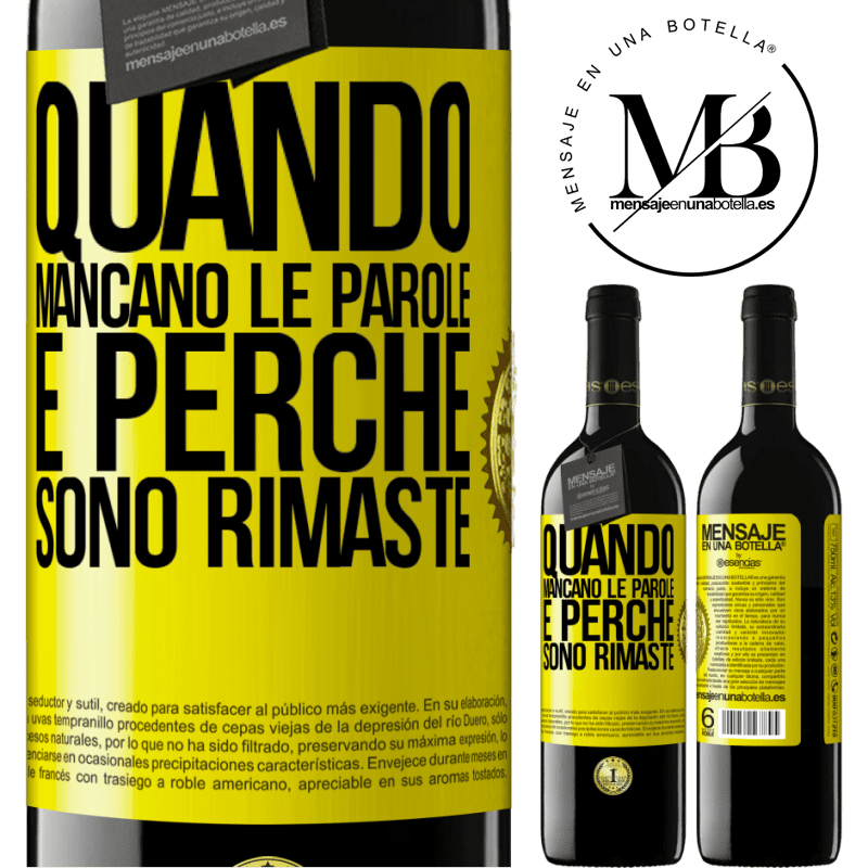 39,95 € Spedizione Gratuita | Vino rosso Edizione RED MBE Riserva Quando mancano le parole, è perché sono rimaste Etichetta Gialla. Etichetta personalizzabile Riserva 12 Mesi Raccogliere 2014 Tempranillo