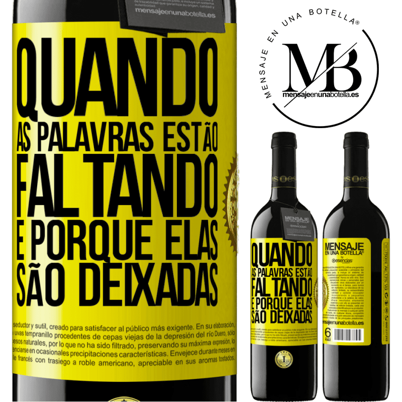 39,95 € Envio grátis | Vinho tinto Edição RED MBE Reserva Quando as palavras estão faltando, é porque elas são deixadas Etiqueta Amarela. Etiqueta personalizável Reserva 12 Meses Colheita 2014 Tempranillo