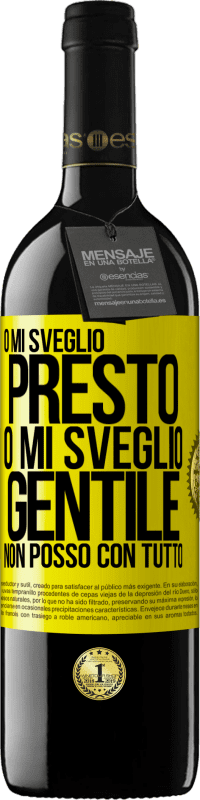 39,95 € Spedizione Gratuita | Vino rosso Edizione RED MBE Riserva O mi sveglio presto, o mi sveglio gentile, non posso con tutto Etichetta Gialla. Etichetta personalizzabile Riserva 12 Mesi Raccogliere 2014 Tempranillo