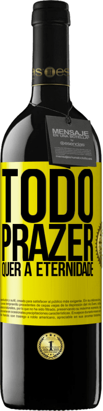 39,95 € | Vinho tinto Edição RED MBE Reserva Todo prazer quer a eternidade Etiqueta Amarela. Etiqueta personalizável Reserva 12 Meses Colheita 2015 Tempranillo