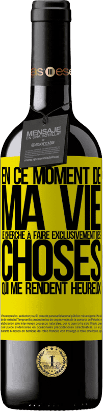 39,95 € Envoi gratuit | Vin rouge Édition RED MBE Réserve En ce moment de ma vie, je cherche à faire exclusivement des choses qui me rendent heureux Étiquette Jaune. Étiquette personnalisable Réserve 12 Mois Récolte 2016 Tempranillo