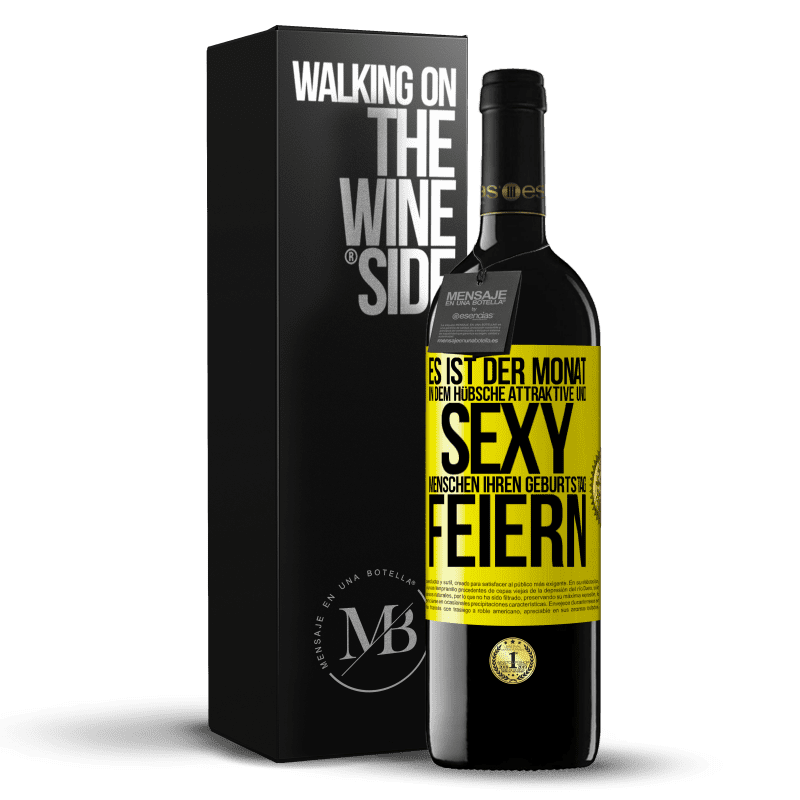 39,95 € Kostenloser Versand | Rotwein RED Ausgabe MBE Reserve Es ist der Monat, in dem hübsche attraktive und sexy Menschen ihren Geburtstag feiern Gelbes Etikett. Anpassbares Etikett Reserve 12 Monate Ernte 2015 Tempranillo