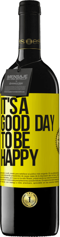 «It's a good day to be happy» Edición RED MBE Reserva