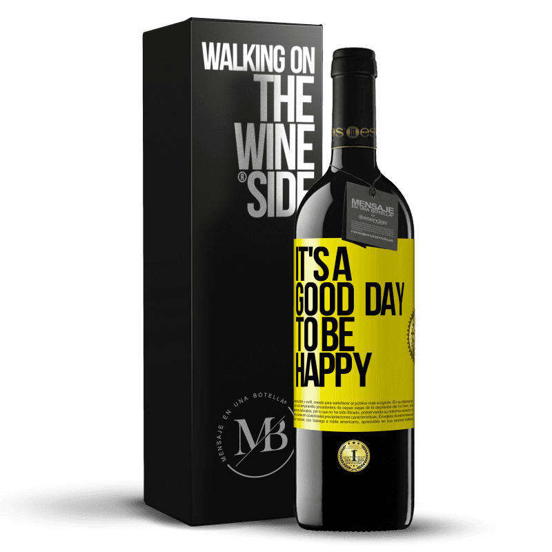 39,95 € Envio grátis | Vinho tinto Edição RED MBE Reserva It's a good day to be happy Etiqueta Amarela. Etiqueta personalizável Reserva 12 Meses Colheita 2016 Tempranillo