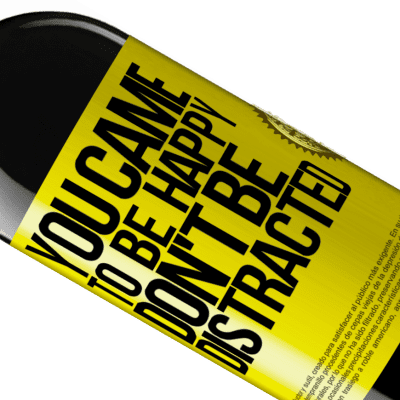 Unique & Personal Expressions. «You came to be happy, don't be distracted» RED Edition MBE Reserve