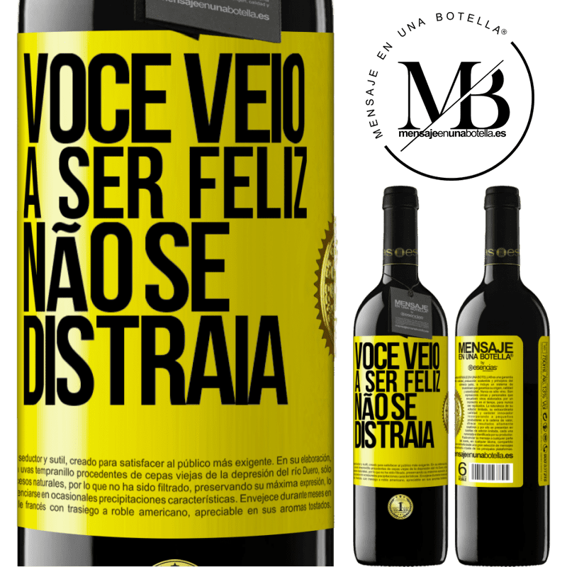 39,95 € Envio grátis | Vinho tinto Edição RED MBE Reserva Você veio a ser feliz, não se distraia Etiqueta Amarela. Etiqueta personalizável Reserva 12 Meses Colheita 2015 Tempranillo