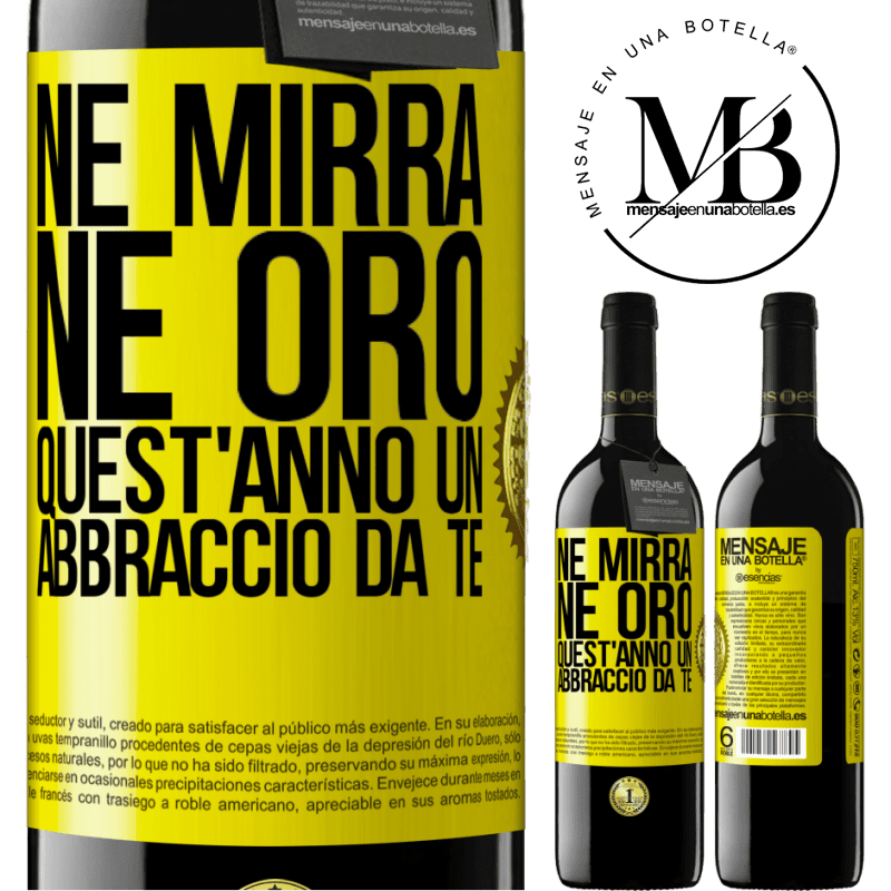 39,95 € Spedizione Gratuita | Vino rosso Edizione RED MBE Riserva Né mirra, né oro. Quest'anno un abbraccio da te Etichetta Gialla. Etichetta personalizzabile Riserva 12 Mesi Raccogliere 2014 Tempranillo