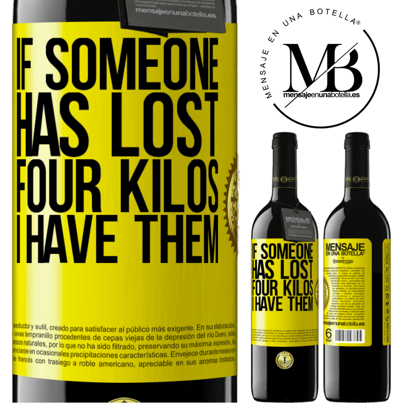 24,95 € Free Shipping | Red Wine RED Edition Crianza 6 Months If someone has lost four kilos. I have them Yellow Label. Customizable label Aging in oak barrels 6 Months Harvest 2019 Tempranillo