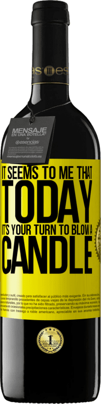 «It seems to me that today, it's your turn to blow a candle» RED Edition MBE Reserve