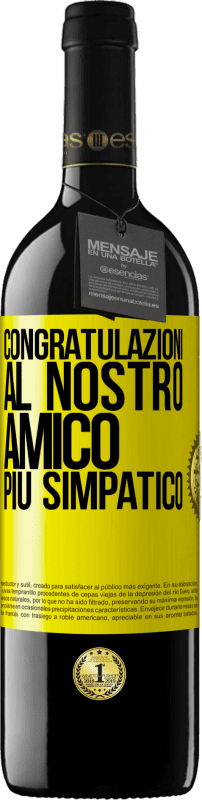 39,95 € Spedizione Gratuita | Vino rosso Edizione RED MBE Riserva Congratulazioni al nostro amico più simpatico Etichetta Gialla. Etichetta personalizzabile Riserva 12 Mesi Raccogliere 2016 Tempranillo