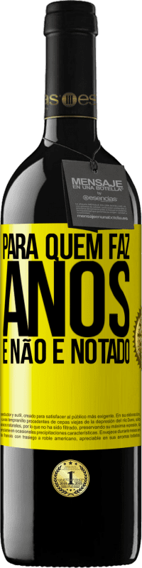 39,95 € Envio grátis | Vinho tinto Edição RED MBE Reserva Para quem faz anos e não é notado Etiqueta Amarela. Etiqueta personalizável Reserva 12 Meses Colheita 2016 Tempranillo