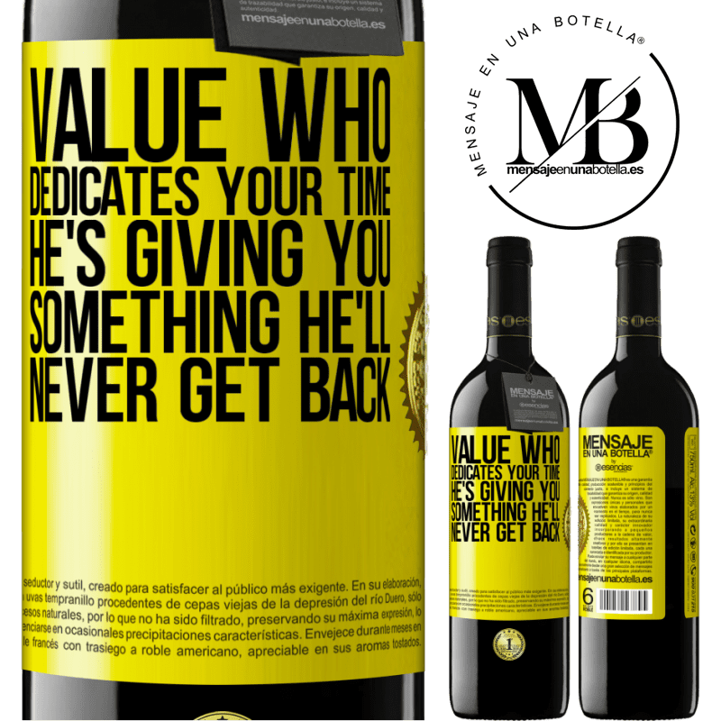 24,95 € Free Shipping | Red Wine RED Edition Crianza 6 Months Value who dedicates your time. He's giving you something he'll never get back Yellow Label. Customizable label Aging in oak barrels 6 Months Harvest 2019 Tempranillo