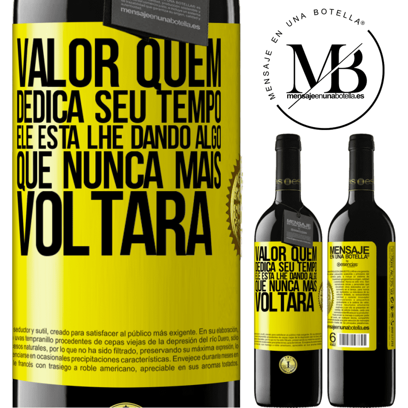 39,95 € Envio grátis | Vinho tinto Edição RED MBE Reserva Valor quem dedica seu tempo. Ele está lhe dando algo que nunca mais voltará Etiqueta Amarela. Etiqueta personalizável Reserva 12 Meses Colheita 2014 Tempranillo