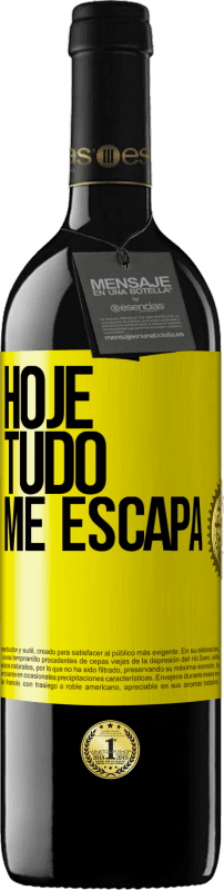 «Hoje tudo me escapa» Edição RED MBE Reserva