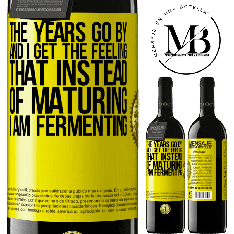 24,95 € Free Shipping | Red Wine RED Edition Crianza 6 Months The years go by and I get the feeling that instead of maturing, I am fermenting Yellow Label. Customizable label Aging in oak barrels 6 Months Harvest 2019 Tempranillo