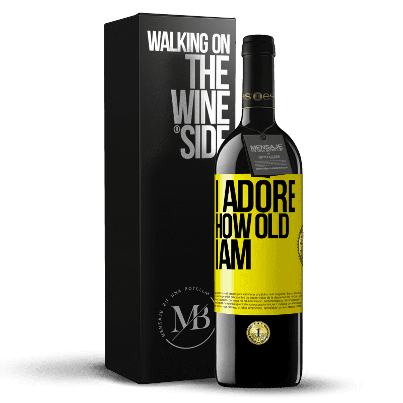 39,95 € Free Shipping | Red Wine RED Edition MBE Reserve I adore how old I am Yellow Label. Customizable label Reserve 12 Months Harvest 2014 Tempranillo