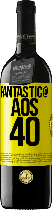 «Fantástic@ aos 40» Edição RED MBE Reserva